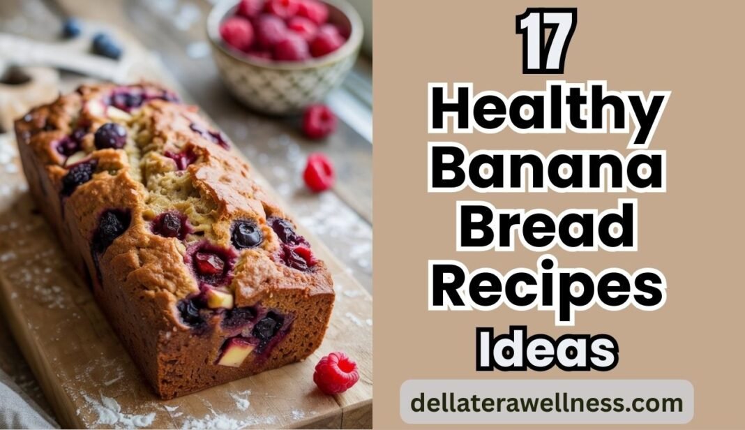 Healthy Banana Bread Recipes