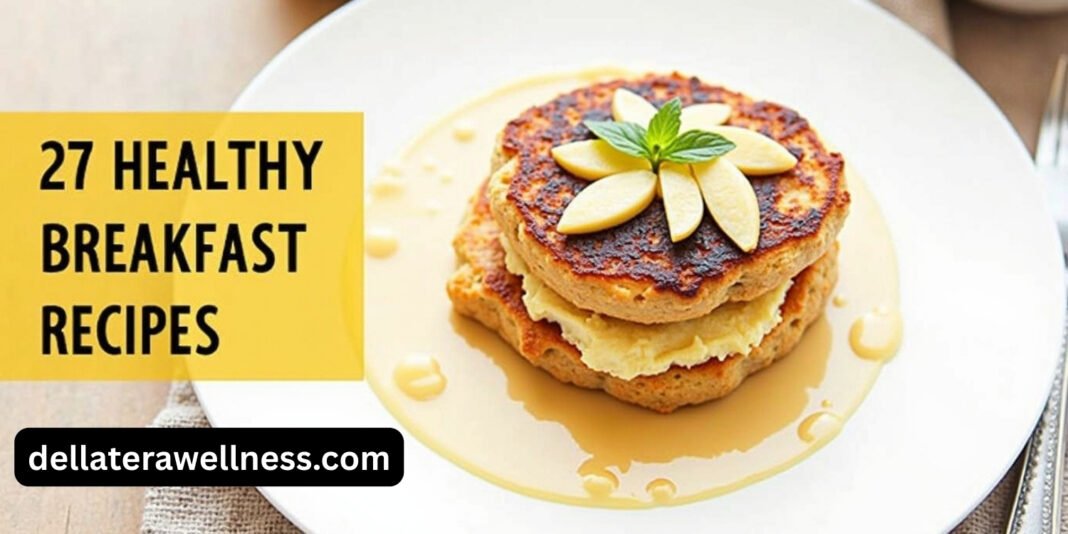Healthy Breakfast Recipe ideas