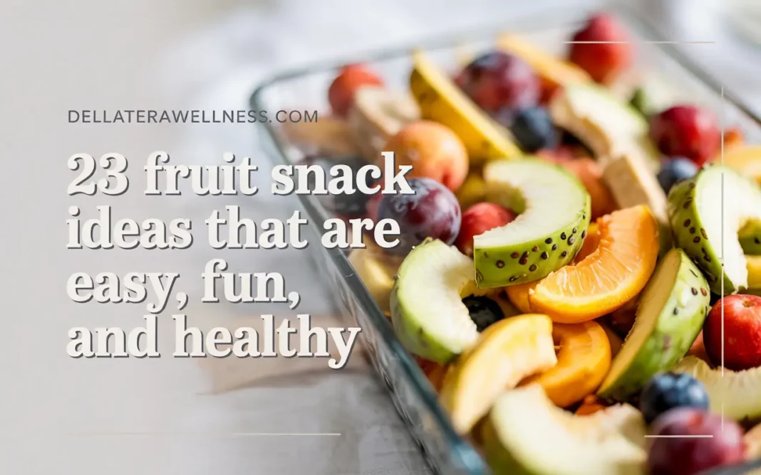 Fruit Snack Ideas