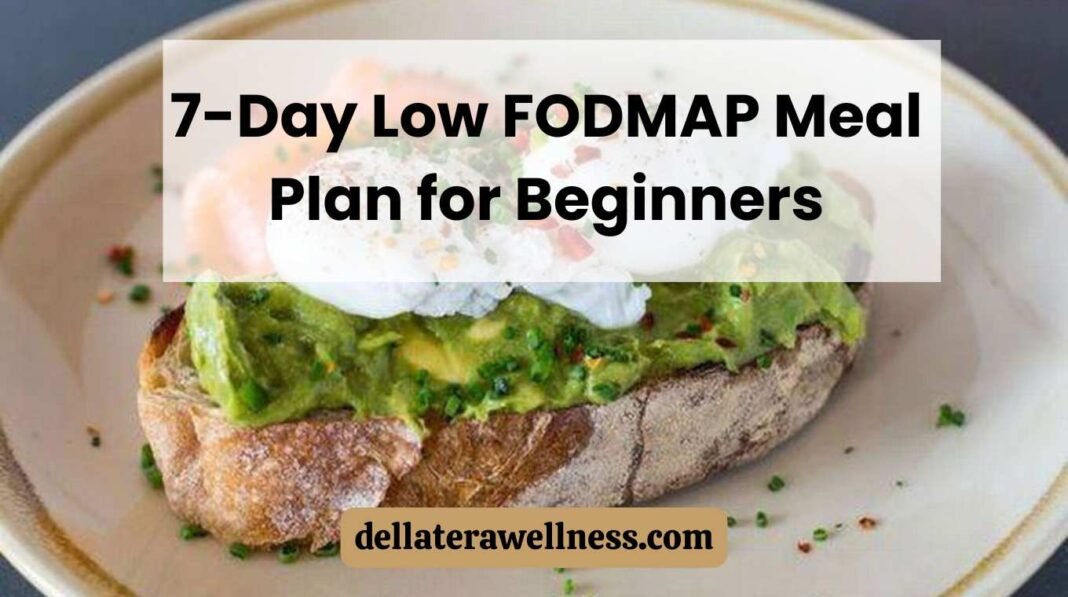 7-Day Low FODMAP Meal Plan for Beginners