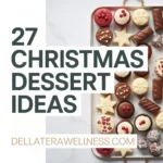 27 Christmas Dessert Ideas
